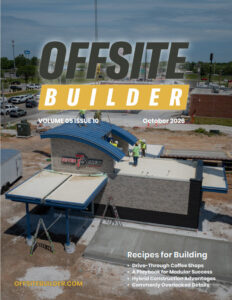 October 2026 Offsite Builder Magazine October 2026 Offsite Builder Magazine